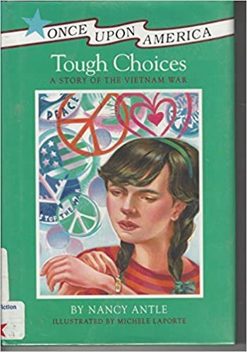 Tough Choices: A Story of the Vietnam War (Once Upon America)