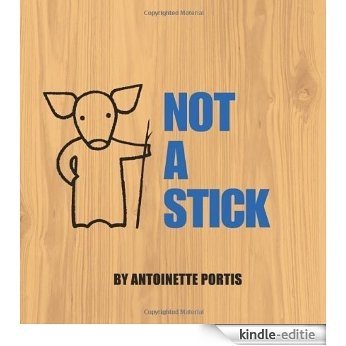 Not a Stick [Kindle-editie]