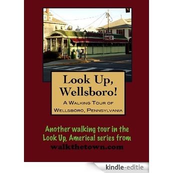 A Walking Tour of Wellsboro, Pennsylvania (Look Up, America!) (English Edition) [Kindle-editie]