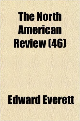 The North American Review (Volume 46)