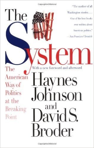 The System: The American Way of Politics at the Breaking Point