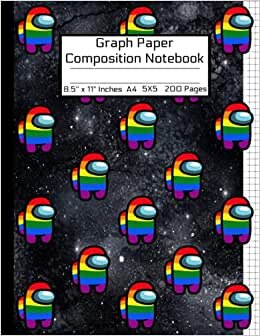 indir Among Us A4 Graph Paper Composition Notebook: Awesome LGBTQ+ Book/Rainbow BLACK SPACE Color Crewmates Characters or Sus Imposter Memes Trends For ... 8.5&quot; x 11&quot; 200 Pages/GLOSSY Soft Cover