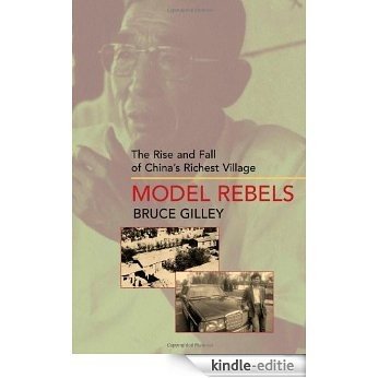Model Rebels: The Rise and Fall of China's Richest Village [Kindle-editie]