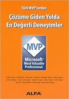 Çözüme Giden Yolda En değerli Deneyimler: Türk MVP'lerden MVP Microsoft Most Valuable Proffessional