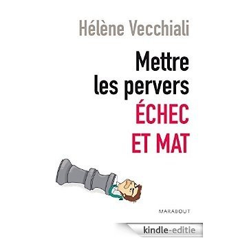 Mettre les pervers échec et mat (Hors collection-Psychologie) (French Edition) [Kindle-editie]