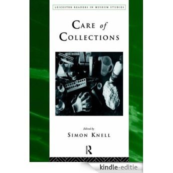 Care of Collections (Leicester Readers in Museum Studies) [Kindle-editie] beoordelingen
