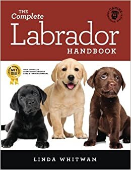 indir The Complete Labrador Handbook: The Essential Guide for New &amp; Prospective Labrador Owners (Canine Handbooks)