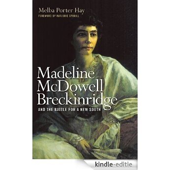 Madeline McDowell Breckinridge and the Battle for a New South (Topics in Kentucky History) [Kindle-editie]