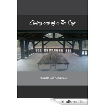 Living out of a Tin Cup (English Edition) [Kindle-editie]