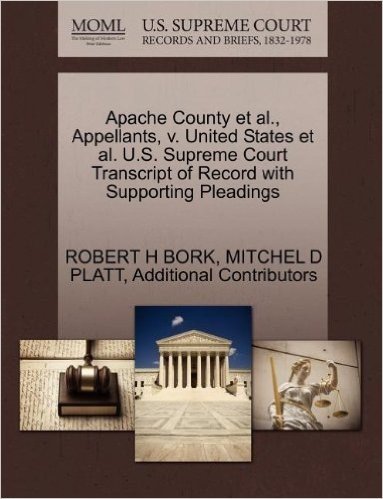 Apache County et al., Appellants, V. United States et al. U.S. Supreme Court Transcript of Record with Supporting Pleadings
