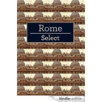 Rome Select (Insight Select Guides) [Kindle-editie]