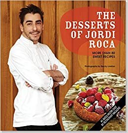 indir The Desserts of Jordi Roca: Over 80 Dessert Recipes Conceived in EL CELLER DE CAN ROCA