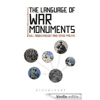 The Language of War Monuments (Bloomsbury Advances in Semiotics) [Kindle-editie]
