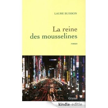 La reine des mousselines (Littérature Française) (French Edition) [Kindle-editie]