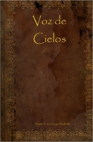 Voz de Cielos: Voice of Heavens English / Spanish Translation