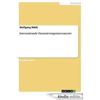 Internationale Finanzierungsinstrumente [Kindle-editie]