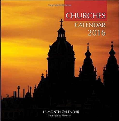 Churches Calendar 2016: 16 Month Calendar