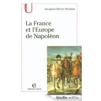 La France et l'Europe de Napoléon (Histoire) (French Edition) [Kindle-editie]