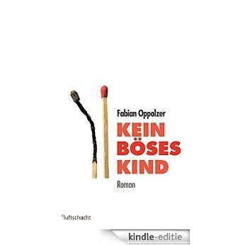 Kein böses Kind (German Edition) [Kindle-editie]