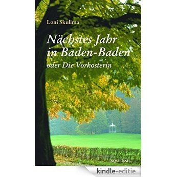 Nächstes Jahr in Baden-Baden: oder: Die Vorkosterin (German Edition) [Kindle-editie]