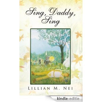 Sing, Daddy, Sing (English Edition) [Kindle-editie]