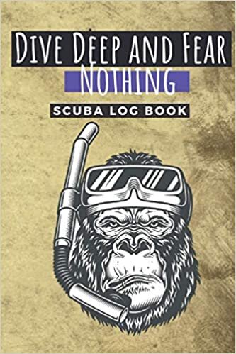 indir Scuba Diving Log Book: Dive Deep and Fear Nothing | Track &amp; Record 150 Dives | Top Diving LogBook