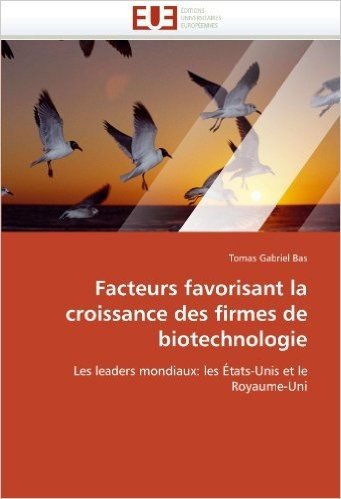 Facteurs Favorisant La Croissance Des Firmes de Biotechnologie