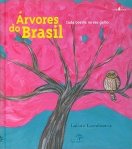 Arvores Do Brasil - Cada Poema No Seu Galho