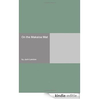 On The Makaloa Mat and Other Tales [Kindle-editie] beoordelingen