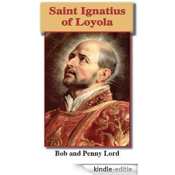 Saint Ignatius of Loyola (English Edition) [Kindle-editie]