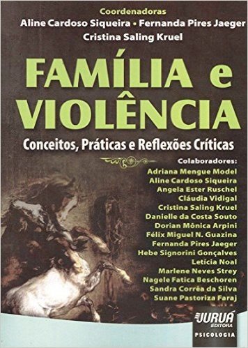 Família e Violência. Conceitos, Práticas e Reflexões Críticas