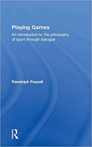 indir Playing Games: An introduction to the philosophy of sport through dialogue