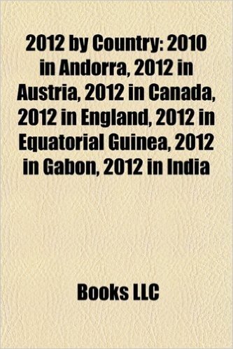 2012 by Country: 2010 in Andorra, 2012 in Austria, 2012 in Canada, 2012 in England, 2012 in Equatorial Guinea, 2012 in Gabon, 2012 in I