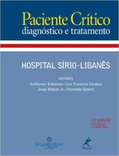 Paciente Crítico. Diagnóstico e Tratamento. Hospital Sírio-Libanês