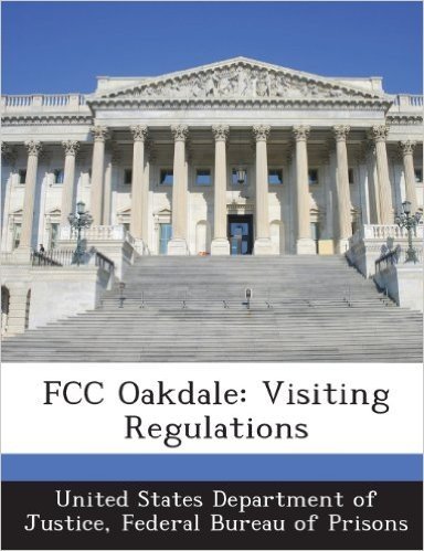 FCC Oakdale: Visiting Regulations