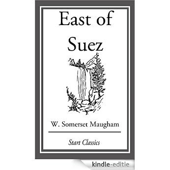East of Suez [Kindle-editie]