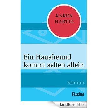 Ein Hausfreund kommt selten allein (German Edition) [Kindle-editie]