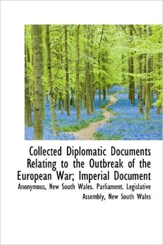Collected Diplomatic Documents Relating to the Outbreak of the European War; Imperial Document baixar