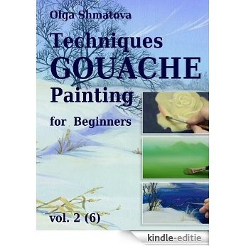 Techniques Gouache Painting for Beginners vol.2 (English Edition) [Kindle-editie]