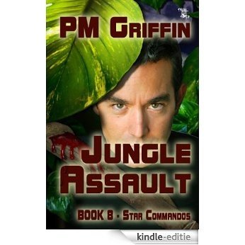 Jungle Assault (The Star Commandos Series Book 8) (English Edition) [Kindle-editie]