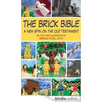 The Brick Bible: A New Spin on the Old Testament [Kindle-editie]