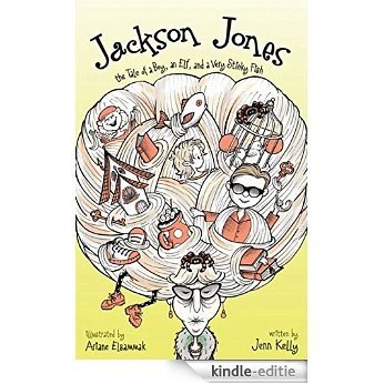Jackson Jones, Book 1: The Tale of a Boy, an Elf, and a Very Stinky Fish (Jackson Jones (Zonderkidz - Quality)) [Kindle-editie] beoordelingen
