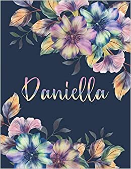 indir DANIELLA: All Events Floral Name Gift for Daniella, Love Present for Daniella Personalized Name, Cute Daniella Gift for Birthdays, Daniella ... Lined Daniella Notebook (Daniella Journal)