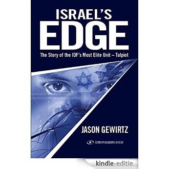 Israel's Edge: The Story of The IDF's Most Elite Unit - Talpiot (English Edition) [Kindle-editie]