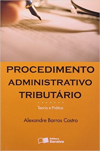 Procedimento Administrativo Tributário Teoria e Prática
