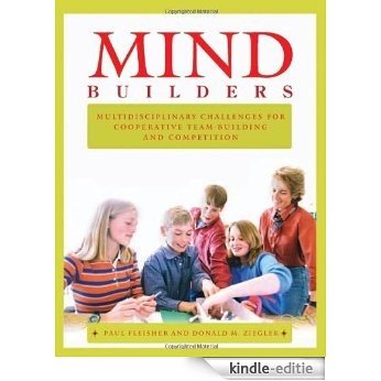 Mind Builders: Multidisciplinary Challenges for Cooperative Team-building and Competition [Kindle-editie]