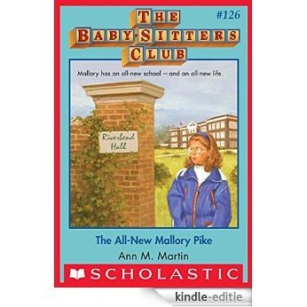 The All-New Mallory Pike (The Baby-Sitters Club #126) [Kindle-editie]