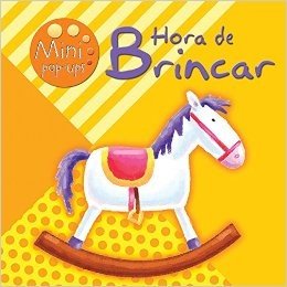 Hora de Brincar. Mini Pop-Ups