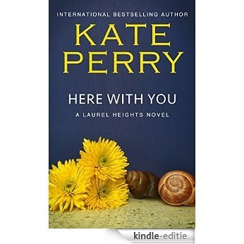 Here With You (A Laurel Heights Novel Book 8) (English Edition) [Kindle-editie]