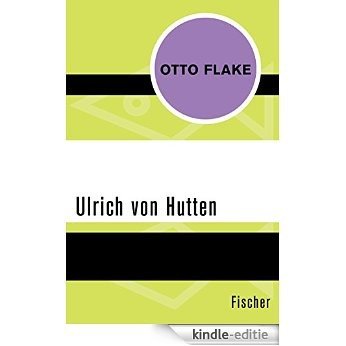 Ulrich von Hutten (German Edition) [Kindle-editie]